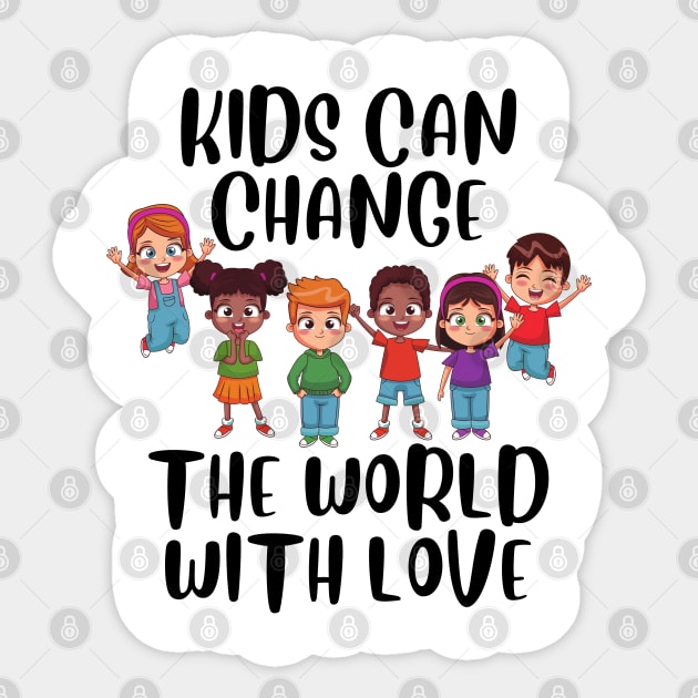 Kids can change the world Sticker by Chavjo Mir11